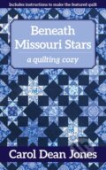Kniha: Beneath Missouri Stars (Carol Dean Jones). C & T Publishing, 2020
