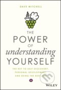 Kniha: The Power of Understanding Yourself (Dave Mitchell). John Wiley & Sons, 2019