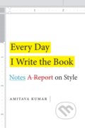 Kniha: Every Day I Write the Book (Amitava Kumar). Duke University, 2020