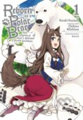 Kniha: Reborn as a Polar Bear, Vol. 1 (Chihiro Mishima, Thalia Sutton, Kururi Kururi, Houki Kusano a Christine Dashiell). Yen Press, 2019