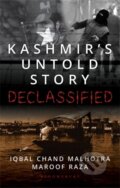 Kniha: Kashmir' s Untold Story (Iqbal Chand Malhotra a Maroof Raza). , 2020