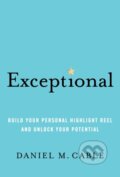 Kniha: Exceptional (Daniel M. Cable). Chronicle Books, 2020