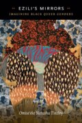 Kniha: Ezili's Mirrors (Omise'eke Natasha Tinsley). Duke University, 2018