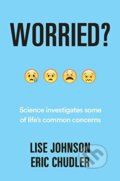 Kniha: Worried? (Eric Chudler a Lise A. Johnson). WW Norton & Co, 2019