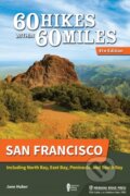 Kniha: 60 Hikes Within 60 Miles: San Francisco (Jane Huber). , 2020
