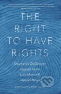 Kniha: The Right to Have Rights (Alastair Hunt, Stephanie DeGooyer, Samuel Moyn a Astra Taylor). Verso, 2020