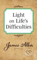 Kniha: Light on Life's Difficulties (Allen James). G&D Media, 2019