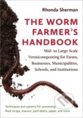 Kniha: The Worm Farmer’s Handbook (Rhonda Sherman). , 2018