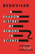 Kniha: Bedeviled (Jimena Canales). Princeton University Press, 2020