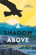 Kniha: A Shadow Above (Joe Shute). Bloomsbury, 2019