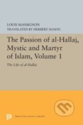 Kniha: The Passion of Al-Hallaj, Mystic and Martyr of Islam, Volume 1 (Louis Massignon). Princeton University Press, 2019