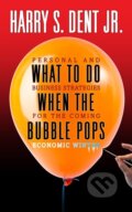 Kniha: What to Do When the Bubble Pops (Harry S. Dent Jr.). G&D Media, 2020