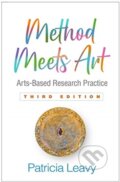 Kniha: Method Meets Art, Third Edition (Patricia Leavy). Guilford Press, 2020