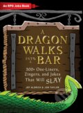 Kniha: A Dragon Walks Into a Bar (Jef Aldrich a Jon Taylor). Adams Media, 2019