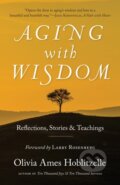 Kniha: Aging With Wisdom (Olivia Ames Hoblitzelle). , 2018