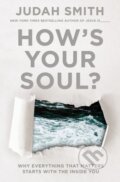 Kniha: How's Your Soul? (Smith Judah). Thomas Nelson Publishers, 2018