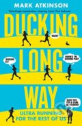 Kniha: Ducking Long Way (Mark Atkinson). Sandstone, 2021