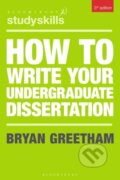 Kniha: How to Write Your Undergraduate Dissertation (Bryan Greetham). Bloomsbury, 2019
