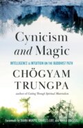 Kniha: Cynicism and Magic (Chogyam Trungpa). , 2021
