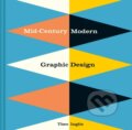 Kniha: Mid-Century Modern Graphic Design (Theo Inglis). Batsford, 2019