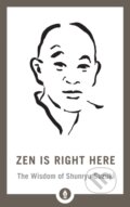 Kniha: Zen Is Right Here (David Chadwick). , 2019
