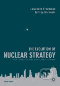 Kniha: The Evolution of Nuclear Strategy (Jeffrey Michaels a Lawrence Freedman). , 2019