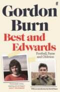 Kniha: Best and Edwards (Gordon Burn). Faber and Faber, 2020