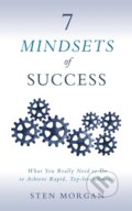 Kniha: 7 Mindsets of Success (Sten Morgan). Morgan James Publishing, 2017