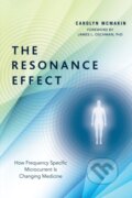 Kniha: The Resonance Effect (Carolyn Mcmakin). North Atlantic Books, 2017