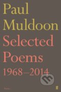 Kniha: Selected Poems 1968–2014 (Paul Muldoon). Faber and Faber, 2017