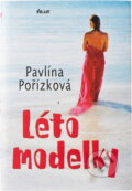 Kniha: Léto modelky (Pavlína Pořízková). Ikar, 2008