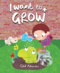 Kniha: I Want to Grow (Ged Adamson). Highlights Press, 2017