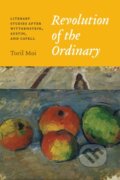 Kniha: Revolution of the Ordinary (Toril Moi). University of Chicago, 2017