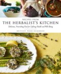 Kniha: Recipes from the Herbalist's Kitchen (Brittany Wood Nickerson). Storey Publishing, 2017