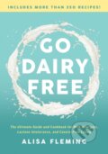 Kniha: Go Dairy Free (Alisa Fleming). BenBella Books, 2018