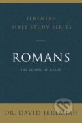 Kniha: Romans (Dr. David Jeremiah). HarperCollins, 2020