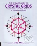 Kniha: The Ultimate Guide to Crystal Grids (Judy Hall). Fair Winds, 2017