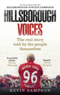 Kniha: Hillsborough Voices (Hillsborough Justice Campaign a Kevin Sampson). Ebury Publishing, 2017