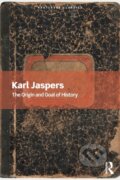 Kniha: The Origin and Goal of History (Karl Jaspers). Routledge, 2021