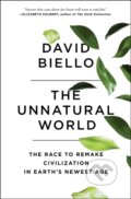 Kniha: Unnatural World (David Biello). Scribner, 2017