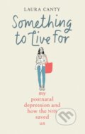 Kniha: Something To Live For (Laura Canty). Monoray, 2021