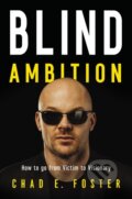 Kniha: Blind Ambition (Chad E. Foster). HarperCollins, 2021