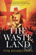 Kniha: The Waste Land (Tim Hodkinson). Head of Zeus, 2021