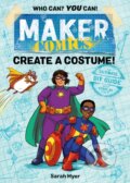 Kniha: Maker Comics: Create a Costume! (Sarah Myer). First Second, 2019