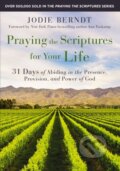 Kniha: Praying the Scriptures for Your Life (Jodie Berndt). Zondervan, 2021