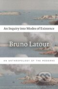 Kniha: An Inquiry into Modes of Existence (Bruno Latour). Harvard University Press, 2018