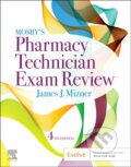 Kniha: Mosby's Pharmacy Technician Exam Review (James J., Jr, RPh a MBA Mizner). Elsevier Science, 2019