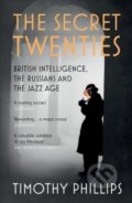Kniha: The Secret Twenties (Timothy Phillips). Granta Books, 2018