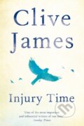 Kniha: Injury Time (Clive James). Picador, 2018
