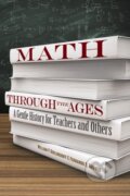 Kniha: Math Through the Ages (Williamp Berlinghoff). Dover Publications, 2019